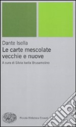 Le carte mescolate. Vecchie e nuove