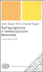 Sull'uguaglianza e l'emancipazione femminile libro