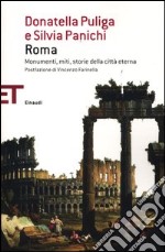 Roma. Monumenti, miti, storie della città eterna