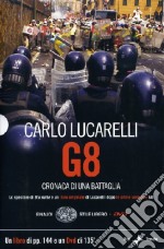 G8. Cronaca di una battaglia. Con DVD