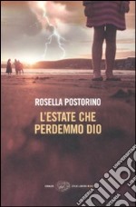 L'estate che perdemmo Dio libro