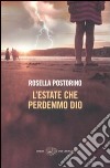 L'estate che perdemmo Dio libro