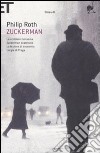 Zuckerman: Lo scrittore fantasma-Zuckerman scatenato-La lezione di anatomia-L'orgia di Praga libro