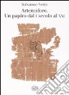 Artemidoro. Un papiro dal I secolo al XXI libro