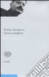 Opere complete. Vol. 3: Scritti 1928-1929 libro di Benjamin Walter Tiedemann R. (cur.) Schweppenhäuser H. (cur.) Ganni E. (cur.)