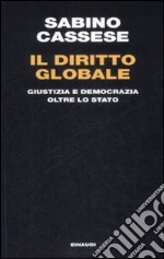 Il Diritto globale. Giustizia e democrazia oltre lo Stato libro