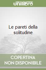 Le pareti della solitudine libro