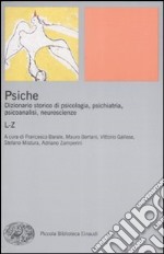 Psiche. Dizionario storico di psicologia, psichiatria, psicoanalisi, neuroscienze. Vol. 2: L-Z libro