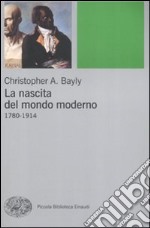 La Nascita del mondo moderno 1780-1914 libro