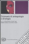 Dizionario di antropologia e etnologia libro