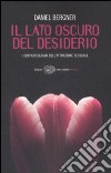 Il lato oscuro del desiderio. I sentieri deviati dell'attrazione sessuale libro