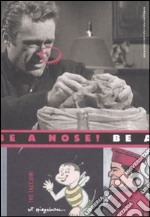 Be a nose. Tre taccuini. Ediz. illustrata