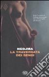 La Traversata dei sensi libro di Nedjma