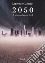 2050. Il futuro del nuovo nord