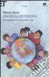 Una bella differenza. Alla scoperta della diversità del mondo libro