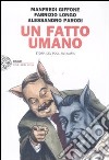 Un fatto umano. Storia del pool antimafia libro