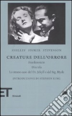 Creature dell'orrore: Frankestein-Dracula-Lo strano caso del Dr Jekyll e del Sig. Hyde libro