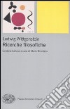 Ricerche filosofiche libro di Wittgenstein Ludwig; Trinchero M. (cur.)