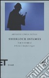 Sherlock Holmes. Tutti i romanzi libro