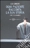 Ogni paziente racconta la sua storia. L'arte della diagnosi libro