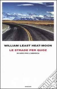 Le strade per Quoz. In giro per l'America libro