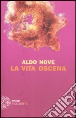 La vita oscena libro