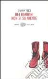 Dei bambini non si sa niente libro