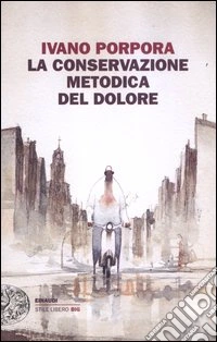 La conservazione metodica del dolore libro