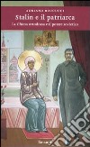 Stalin e il patriarca. La Chiesa ortodossa e il potere sovietico libro di Roccucci Adriano