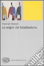 Le Origini del totalitarismo libro