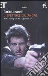 L'ispettore Coliandro: Nikita-Falange armata-Il giorno del lupo libro