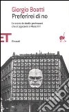 Preferirei di no. Le storie dei dodici professori che si opposero a Mussolini libro