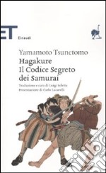 Hagakure. Il codice segreto dei samurai libro