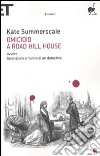 Omicidio a Road Hill House ovvero Invenzione e rovina di un detective libro di Summerscale Kate