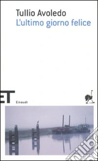 L'ultimo giorno felice libro