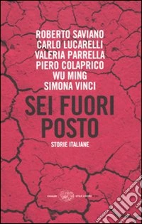 Sei fuori posto. Storie italiane libro