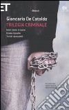 Trilogia criminale: Nero come il cuore-Onora il padre-Teneri assassini libro