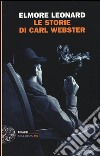 Le storie di Carl Webster libro