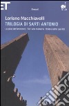 Trilogia di Sarti Antonio: Le piste dell'attentato-Fiori alla memoria-Ombre sotto i portici libro