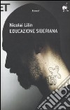 Educazione siberiana libro di Lilin Nicolai