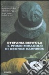 Il Primo miracolo di George Harrison libro