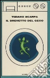 Il brevetto del geco libro di Scarpa Tiziano