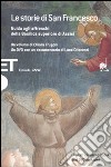 Le storie di San Francesco. Guida agli affreschi della Basilica superiore di Assisi. Ediz. italiana e inglese. Con DVD libro
