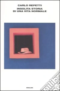 Insolita storia di una vita normale libro