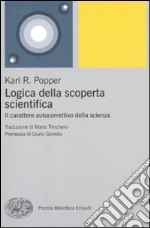 Logica della scoperta scientifica. Il carattere autocorrettivo della scienza libro