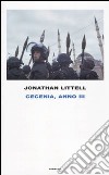 Cecenia, anno III libro di Littell Jonathan