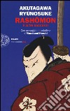 Rashomon e altri racconti libro di Akutagawa Ryunosuke