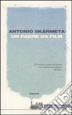 Un padre da film libro