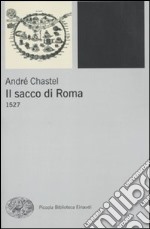 Il sacco di Roma. 1527 libro