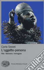 L'oggetto-persona. Rito, memoria, immagine libro